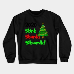 stink stank stunk Crewneck Sweatshirt